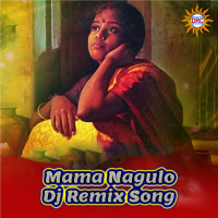 Mama Nagulo (DJ Remix Song) (Single)