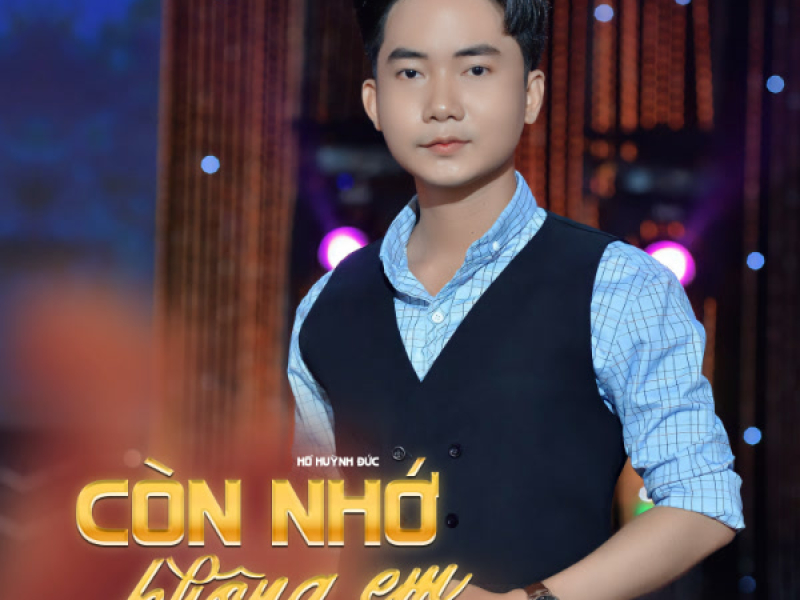 Còn Nhớ Không Em (Single)