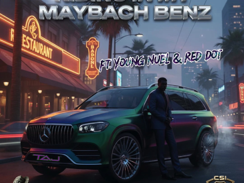 Riding In My Maybach Benz (Single)