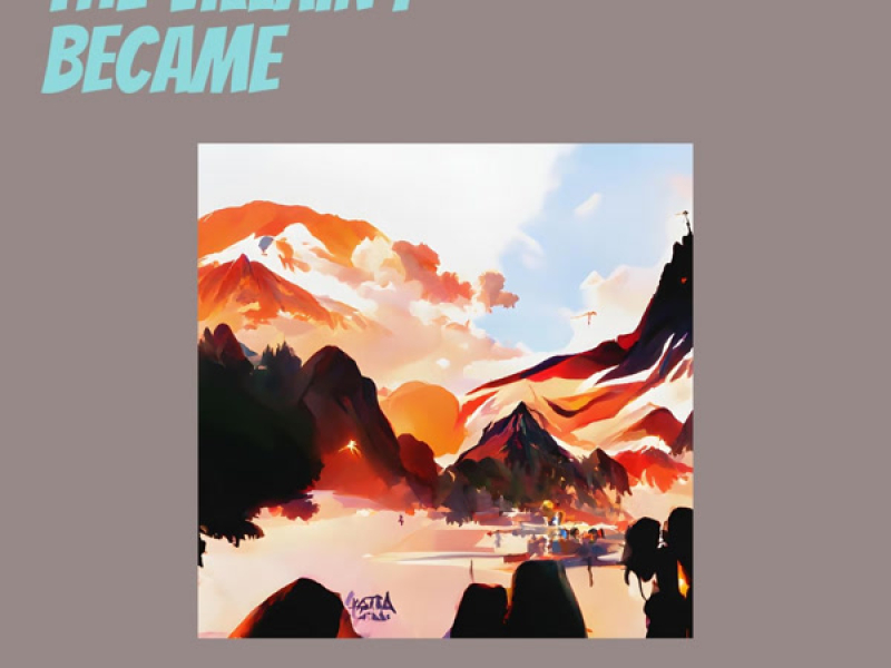 The Villain I Became (Single)