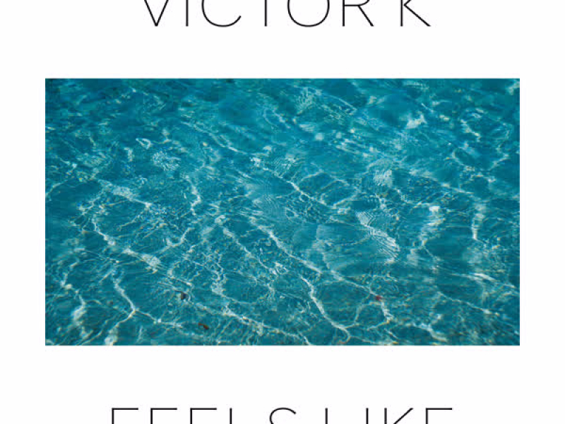 Feels Like (Single)