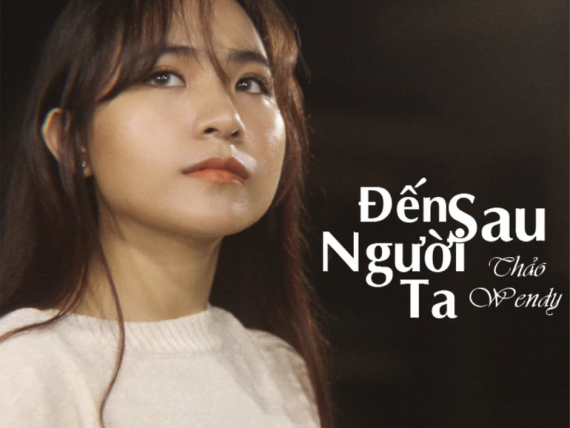 Đến Sau Người Ta (Single)