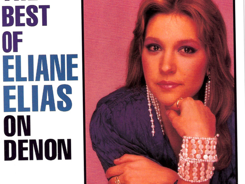 The Best Of Eliane Elias On Denon
