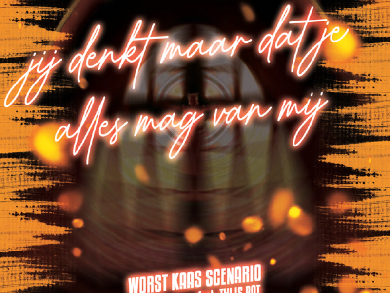 Jij Denkt Maar Dat Je Alles Mag Van Mij (Hardstyle Mix) (Single)