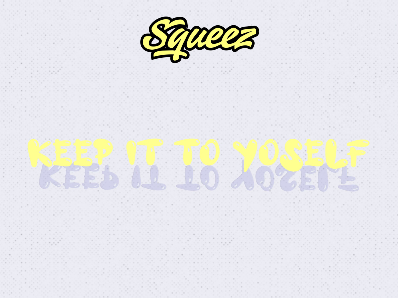 Keep It To Yoself' (Single)