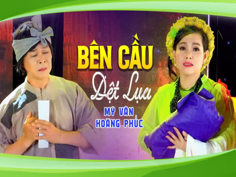 Bên Cầu Dệt Lụa (Single)