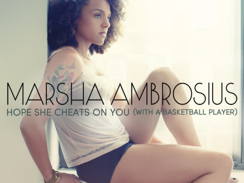 Hope She Cheats On You (With A Basketball Player) (Single)