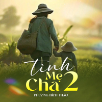 Tình Mẹ Cha 2 (Single)