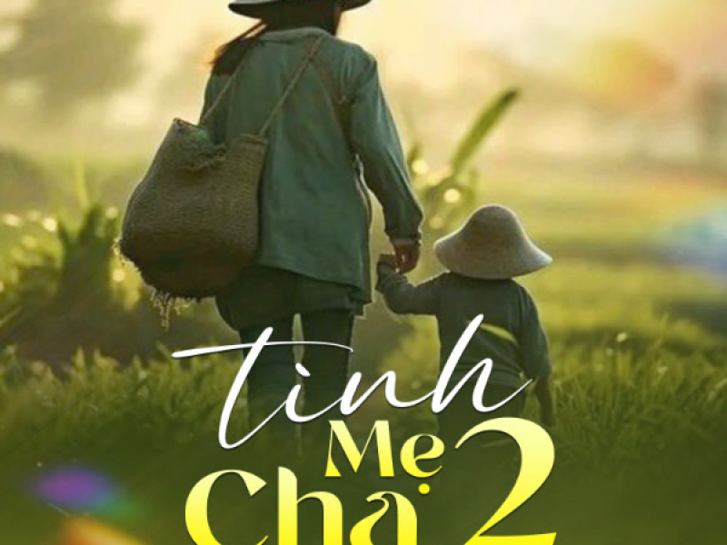 Tình Mẹ Cha 2 (Single)