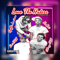 Love The Haters (feat. DaiDMB & Sbeezy AMB) (Single)