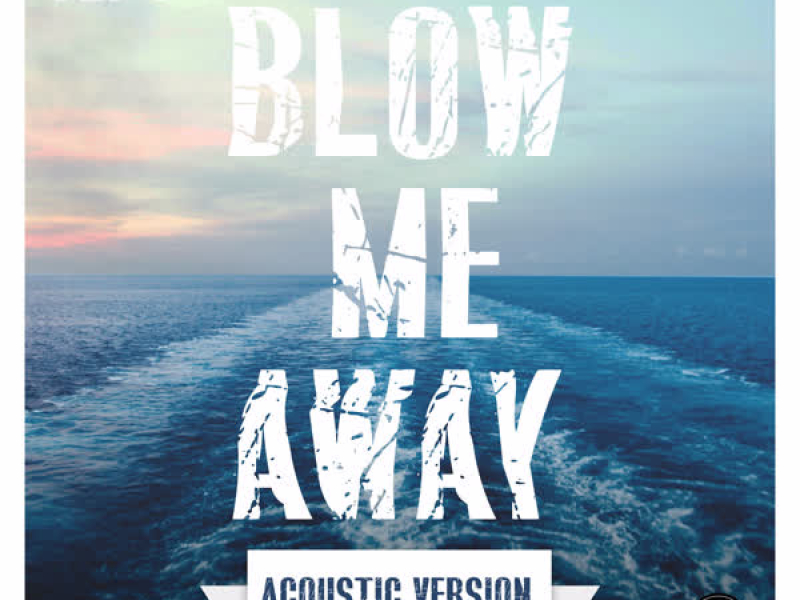 Blow Me Away (Acoustic Version) (Single)