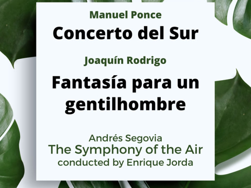 Ponce: Concerto Del Sur / Rodrigo: Fantasia Para Un Gentilhombre