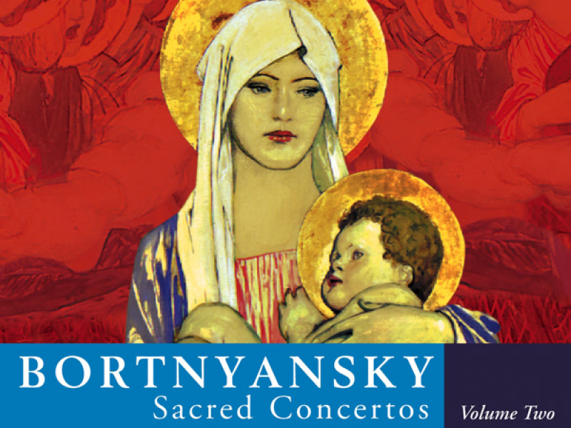 Bortnyansky: Sacred Concertos, Vol. 2