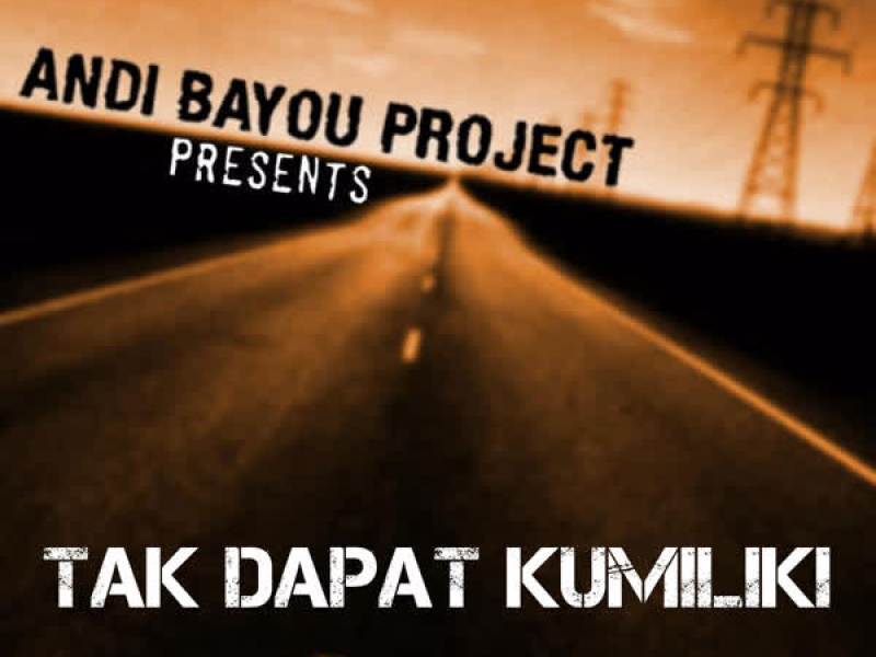Tak Dapat Kumiliki (Single)