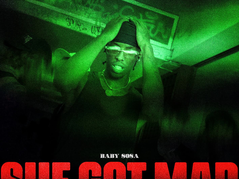 SHE GOT MAD (Single)