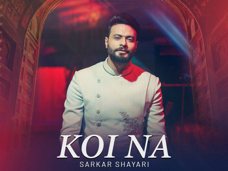 Koi Na Sarkar Shayari (Single)