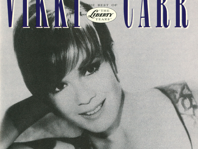 The Best Of Vikki Carr: The Liberty Years