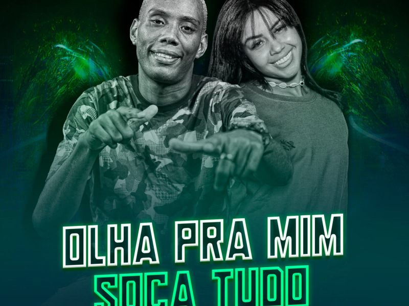 Olha Pra Mim - Soca Tudo (Single)