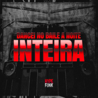 Dancei no Baile a Noite Inteira (Single)