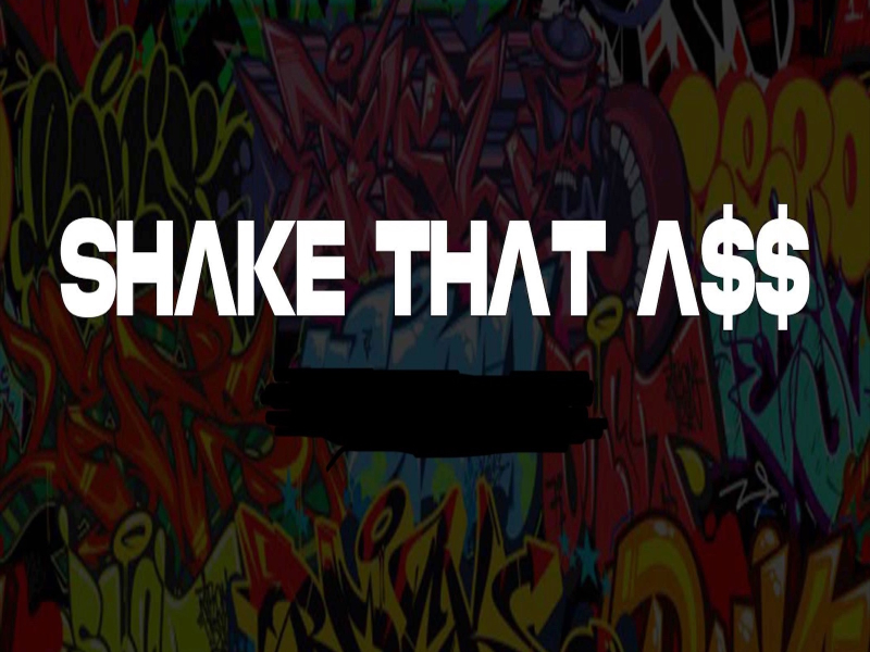 Shake That A$$ (Single)