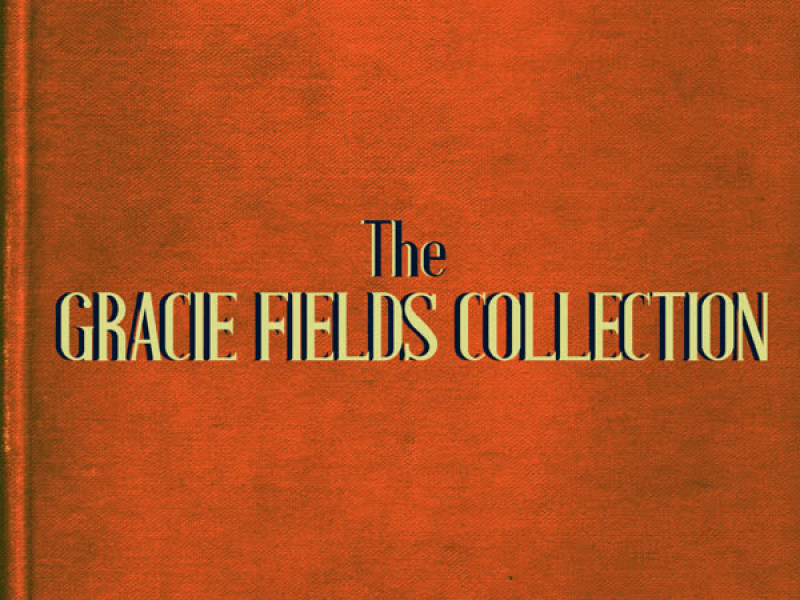 The Gracie Fields Collection