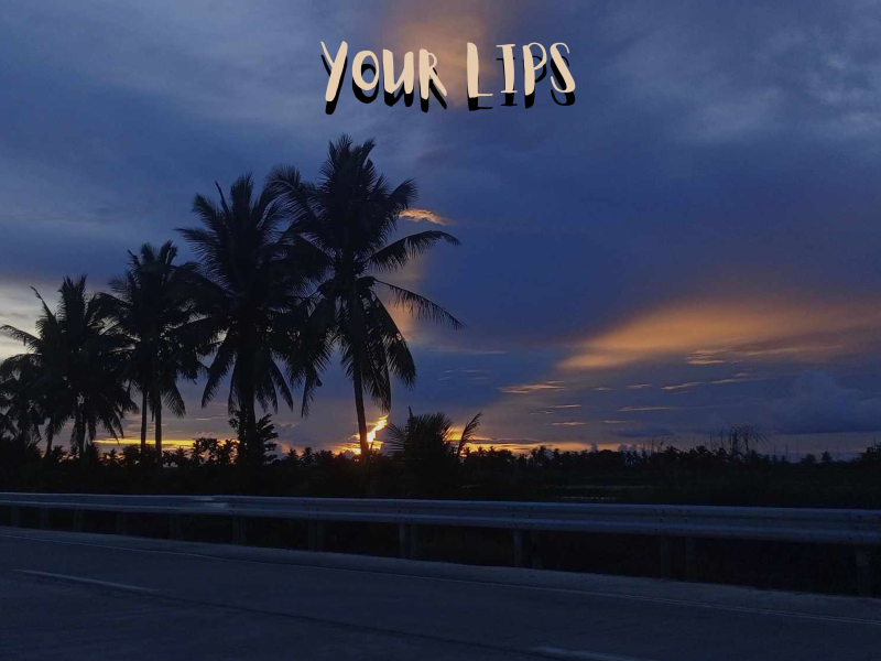 Your Lips (Single)