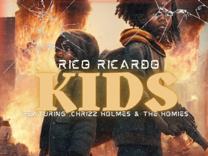Kids (feat. Chrizz Holmes & The Homies) (Single)