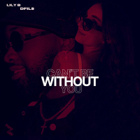 Can't Be Without You (Single)