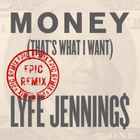Money (That's What I Want) [Epic Remix] (Single)