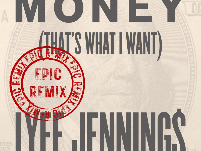 Money (That's What I Want) [Epic Remix] (Single)