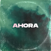 AHORA (with Bale Scaar) (Single)