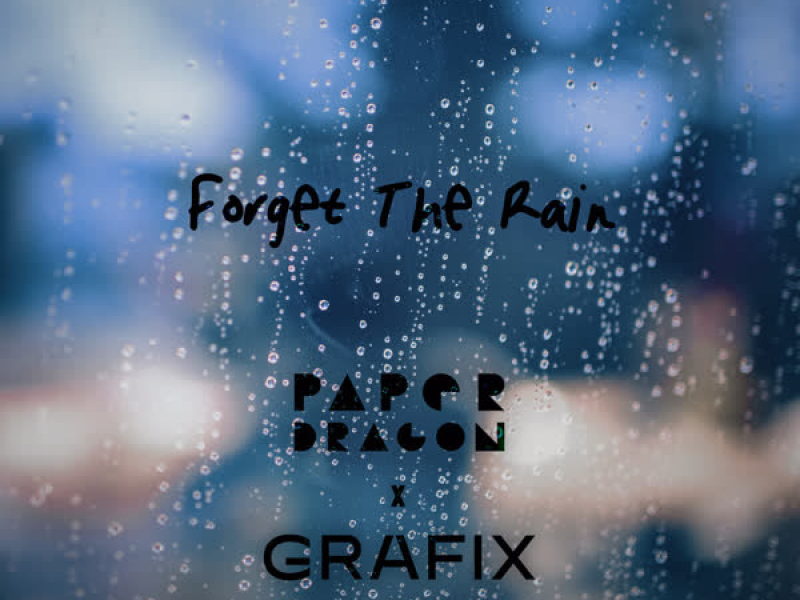 Forget the Rain (Single)