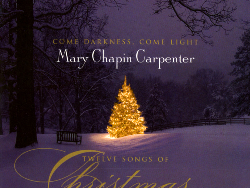 Come Darkness, Come Light: Twelve Songs Of Christmas