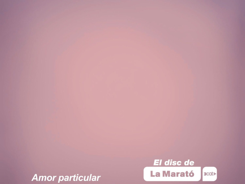 Amor particular (La Marató) (Single)