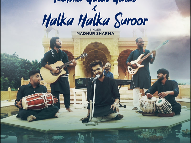 Kehna Galat Galat x Halka Halka Suroor (Medley) (Single)