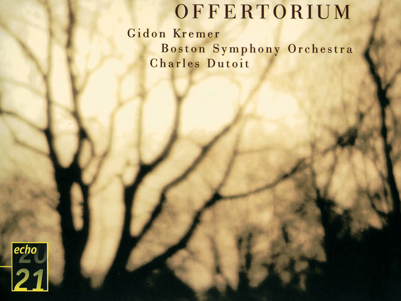 Gubaidulina: Offertorium; Hommage à T.S. Eliot