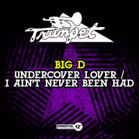 Undercover Lover / I Ain't Never Been Had (EP)