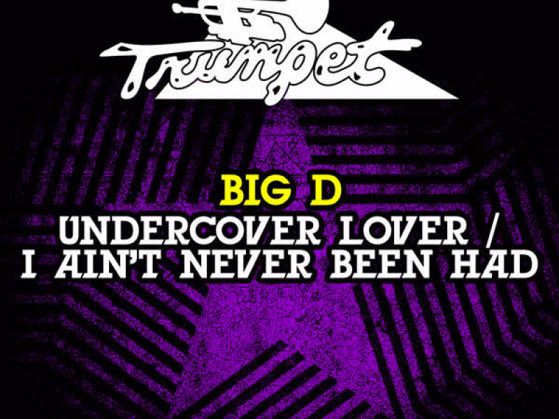 Undercover Lover / I Ain't Never Been Had (EP)