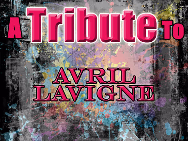 A Tribute to Avril Lavigne