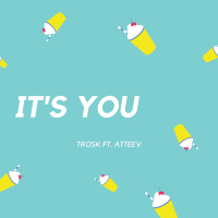 It’s You (feat. Atteev) (Single)