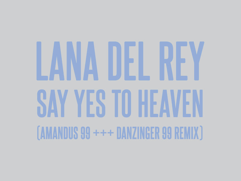 Say Yes To Heaven (AMANDUS 99 +++ DANZINGER 99 Remix) (Single)