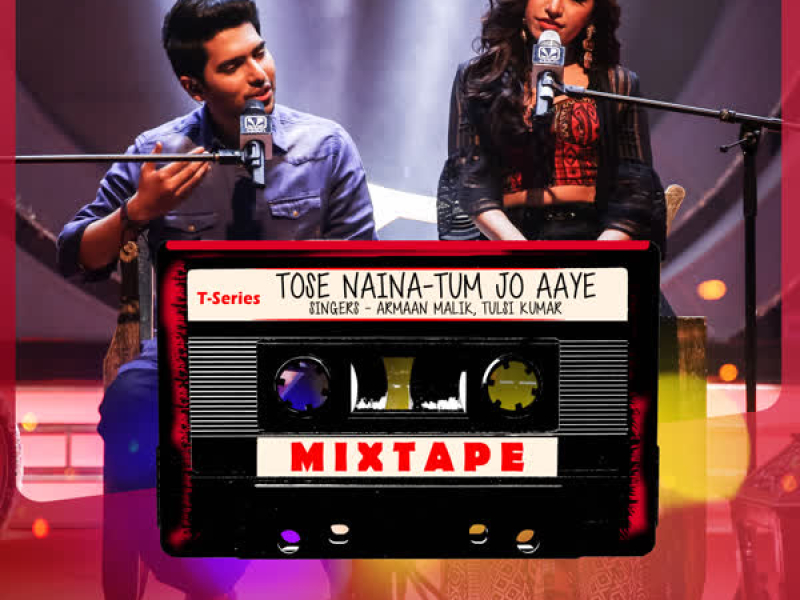 Tose Naina-Tum Jo Aaye (From 