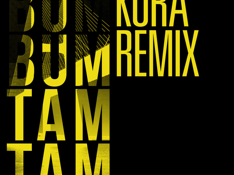 Bum Bum Tam Tam (Kura Remix) (Single)