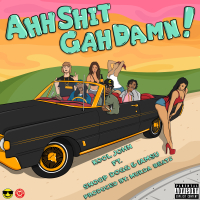 Ahh Shit Gah Damn! (feat. Snoop Dogg & Iamsu!)