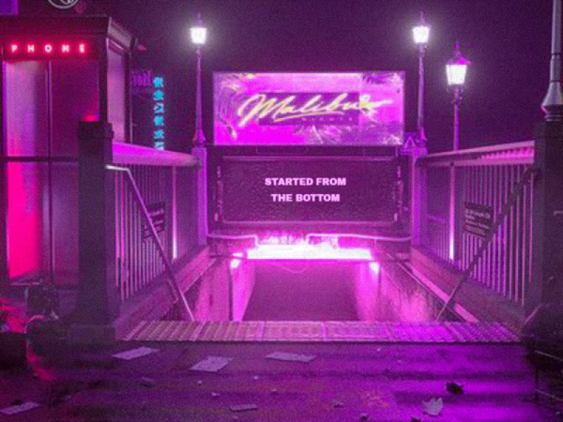 STARTED FROM THE BOTTOM (Single)