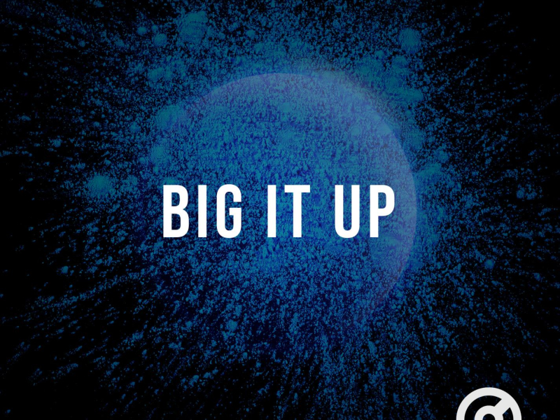 Big it up (Single)