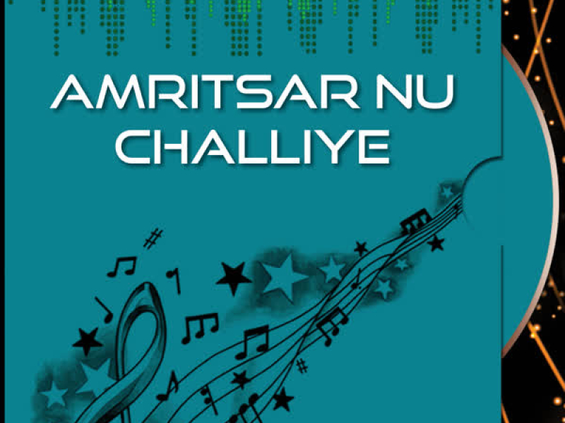 Amritsar Nu Challiye