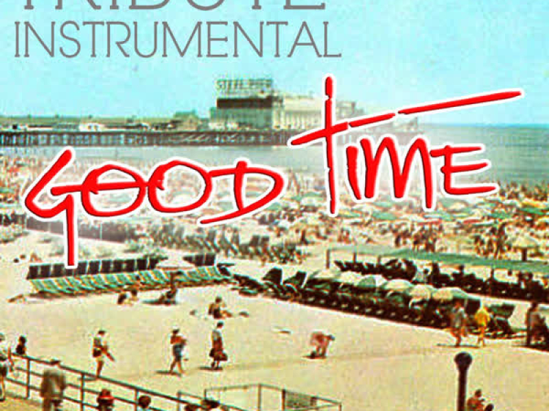 Good Time (Tribute To Owl City & Carly Rae Jepsen Instrumental) (Single)