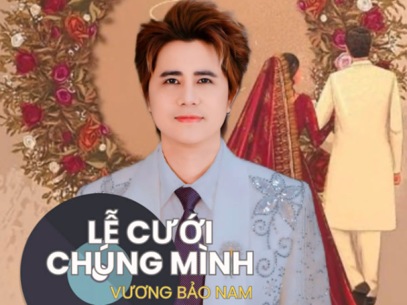 Lễ Cưới Chúng Mình (Single)