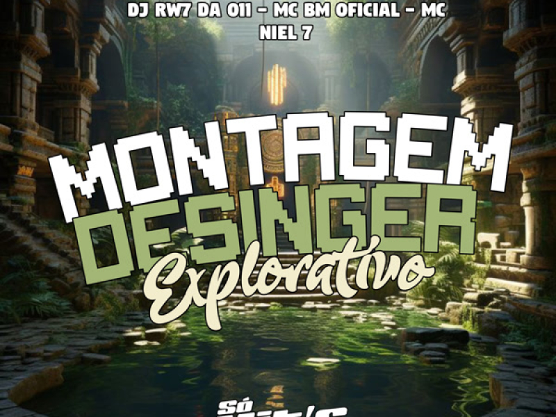 Montagem Desinger Explorativo (Single)